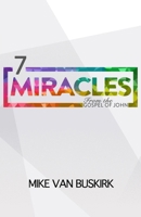 7 Miracles: From the Book of John B0CMDMMXNT Book Cover