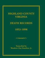 Highland County, Virginia Death Records, 1853-1898 0788450425 Book Cover