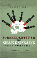 Forbrydertyper hos Shakespeare. Seks foredrag 8726840839 Book Cover