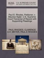 Paul E. Rhodes, Petitioner, v. Maurice Sigler. U.S. Supreme Court Transcript of Record with Supporting Pleadings 1270479377 Book Cover