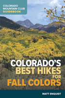 Colorado's Best Hikes for Fall Colors 1937052621 Book Cover