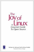 The Joy of Linux (Miscellaneous) 0761531513 Book Cover