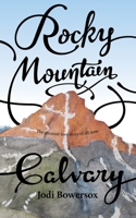 Rocky Mountain Calvary 1541284070 Book Cover