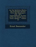 Ber Die S D Stlichen Marken Des Fr Nkischen Reiches Unter Den Karolingern (795 - 907): (Separatabdruck Aus Dem Archiv Fur Kunde Osterr. Gesch. Quellen,, Volume 10 1249643643 Book Cover