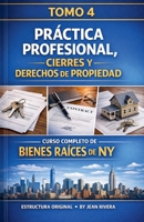 Curso Completo De Bienes Raíces / Real Estate De New York (Tomo 4) (Spanish Edition) B0GZKJW6S1 Book Cover
