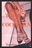 I Was Told There'd Be Cocktails B0D9XPM4BX Book Cover
