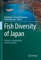 Fish Diversity of Japan: Evolution, Zoogeography, and Conservation 9811674299 Book Cover