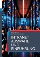 Intranet Auswahl und Einführung: Strategisch planen, nutzerzentriert umsetzen, Intranetprojekte richtig aufbauen (German Edition) 3819266240 Book Cover