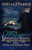 The Marquess of Gorsewall Manor 1726315096 Book Cover