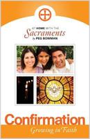 At Home with the Sacraments: Confirmation 1585959065 Book Cover