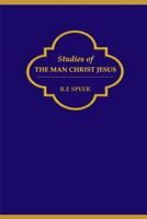 Studies Of The Man Christ Jesus 1363822071 Book Cover