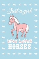 Just a Girl Who loves Horses 1658883969 Book Cover