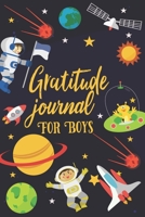 Gratitude Journal For Boys: A Daily Gratitude Journal with Prompts for Kids Children Boys Girls to Practice Positive Thinking and Mindfulness 1699482713 Book Cover