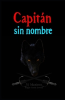 Capitan Sin Nombre B0977S2658 Book Cover