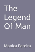 The Legend Of Man B09HG4W117 Book Cover