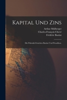 Kapital Und Zins: Die Polemik Zwischen Bastiat Und Proudhon. 1016893620 Book Cover