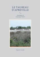 Le Taureau d'Apreville: Chroniques de Couraurges Tome 5 2810629595 Book Cover