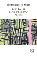 L'exil d'Alexa: La vie est un rêve; Aliénor 2897443316 Book Cover