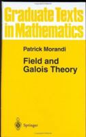 Field and Galois Theory 1461284759 Book Cover