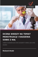 Ocena Wiedzy Na Temat Menstruacji I Radzenia Sobie Z NiA (Polish Edition) 6209691641 Book Cover