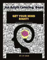 Get Your Mind Right: An Adult Coloring Book 0578998637 Book Cover