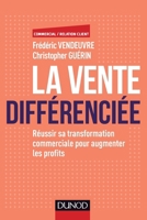 La vente différenciée - Réussir sa transformation commerciale pour augmenter les profits: Réussir sa transformation commerciale pour augmenter les profits 210075825X Book Cover
