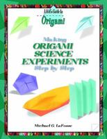 Making Origami Science Experiments Step by Step 0823967050 Book Cover