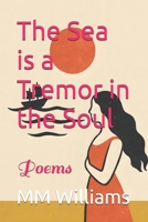 The Sea is a Tremor in the Soul: Poems B0FBMLRVR2 Book Cover