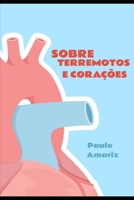 Sobre Terremotos e Cora��es 1688266828 Book Cover