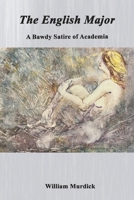 The English Major: A Bawdy Satire of Academia B0CH4JM9XQ Book Cover