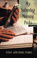 My Saturday Morning Posts 1973670909 Book Cover