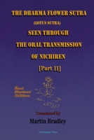 The Dharma Flower Sutra (Lotus Sutra) Seen Through the Oral Transmission of Nichiren [Ii] 1326230441 Book Cover