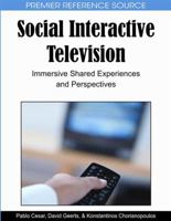 Social Interactive Television: Immersive Shared Experiences and Perspectives 1605666564 Book Cover