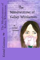 The Misadventures of Kelsey Whiskerson 1500318108 Book Cover