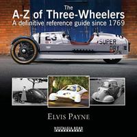 The A-Z of Three-Wheelers: A definitive reference guide since 1769 1908347163 Book Cover