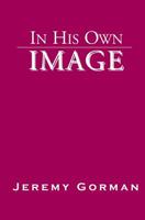 In His Own Image 1591091187 Book Cover