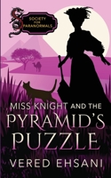 Miss Knight and the Pyramid's Puzzle 1629553050 Book Cover