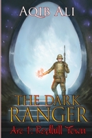 The Dark Ranger Arc 1: Redhill Town 1687770581 Book Cover