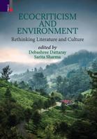 Ecocriticism And Environment: Rethinking Literature and Culture 9386552760 Book Cover