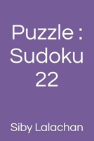 Puzzle : Sudoku 22 B0BJ4VH6X3 Book Cover