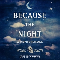 Because the Night: A Vampire Romance B0GKDVDJTH Book Cover