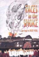 Faces In The Smoke: The Story Of Josef Perl 0954123301 Book Cover