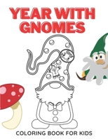 Year With Gnomes Coloring Book for Kids: Colouring Happy Gnomes Learn the Names of the Months & Fun B08QFJX2QV Book Cover