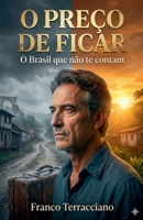 O preço de ficar (Portuguese Edition) B0GWLN1GC7 Book Cover