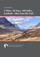 3 Hikes, 30 Days, 300 Miles - Scotland: Tales from the Trail 1304045404 Book Cover