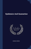 Epidemics And Quarantine 1022584375 Book Cover