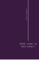 How Long is Not Long 1788640241 Book Cover
