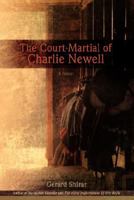 The Court-Martial of Charlie Newell 0595444911 Book Cover