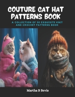 Couture Cat Hat Patterns Book B0CQ98TRZW Book Cover