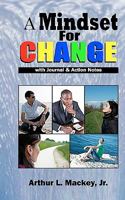 A Mindset for Change 1453615873 Book Cover